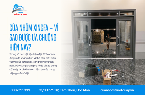 Cửa nhôm Xingfa – Vì Sao Được Ưa Chuộng Hiện Nay?