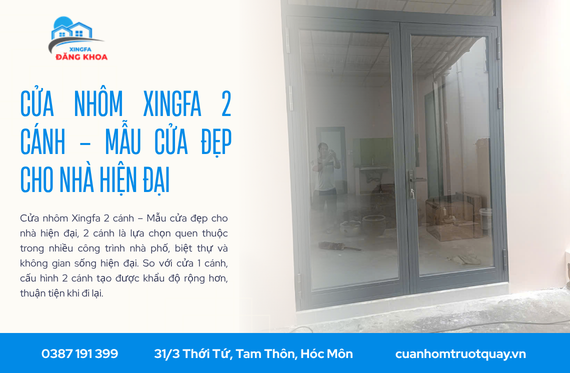 Cửa nhôm Xingfa 2 cánh – Mẫu cửa đẹp cho nhà hiện đại
