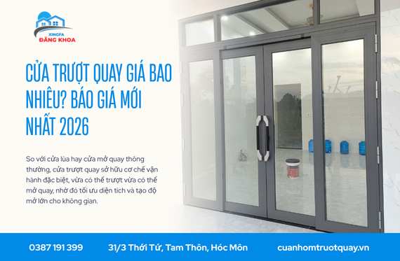Cửa trượt quay giá bao nhiêu? Báo giá mới nhất 2026
