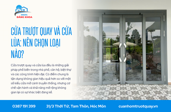 Cửa trượt quay và cửa lùa: Nên chọn loại nào?