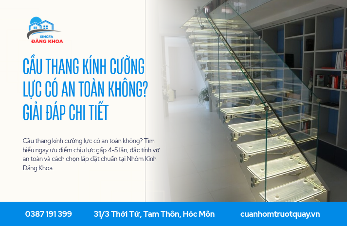 Cầu thang kính cường lực có an toàn không? Giải đáp chi tiết