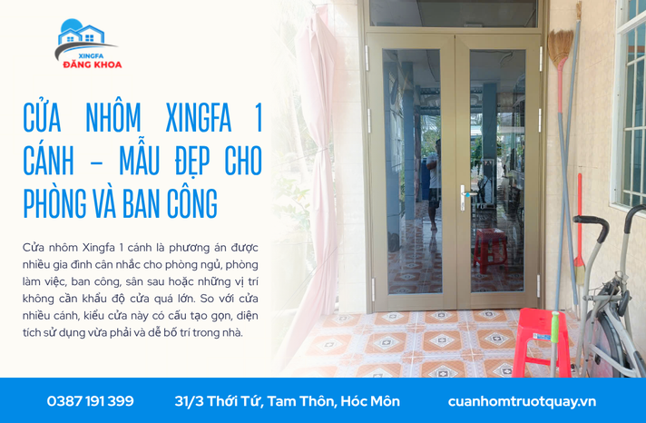 Cửa nhôm Xingfa 1 cánh – Mẫu đẹp cho phòng và ban công