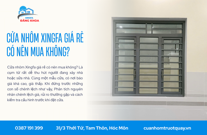 Cửa nhôm Xingfa giá rẻ có nên mua không?