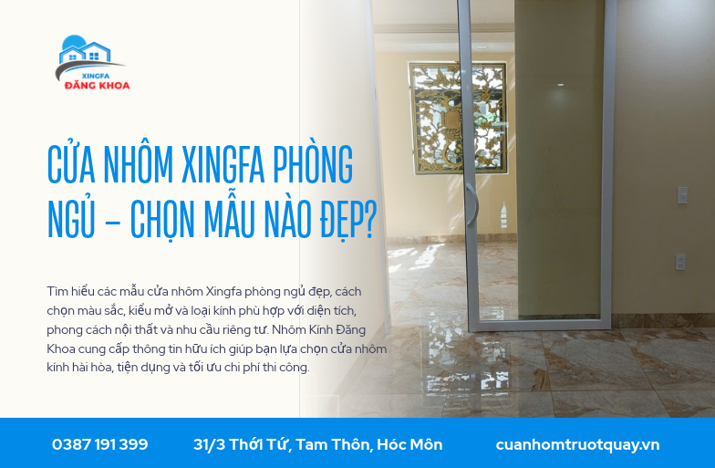 Cửa Nhôm Xingfa Phòng Ngủ – Chọn Mẫu Nào Đẹp?