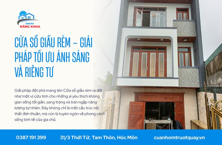 Cửa sổ giấu rèm – Giải Pháp Tối Ưu Ánh Sáng Và Riêng Tư