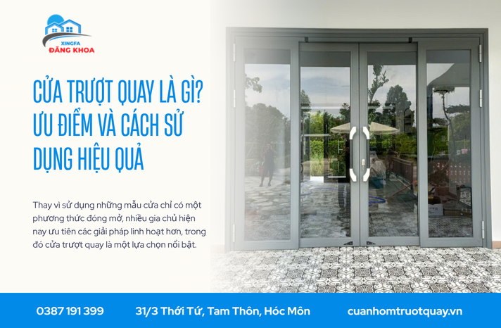 Cửa trượt quay là gì? Ưu điểm và cách sử dụng hiệu quả